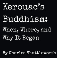 Kerouac's Buddhism: When, Where, and Why It Began